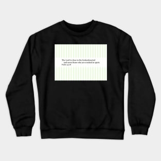 Psalm 34:18 Crewneck Sweatshirt